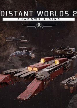 Distant Worlds 2 - Shadows Rising