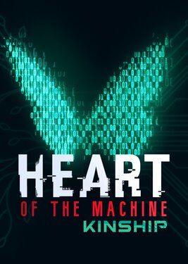 Heart of the Machine - Kinship