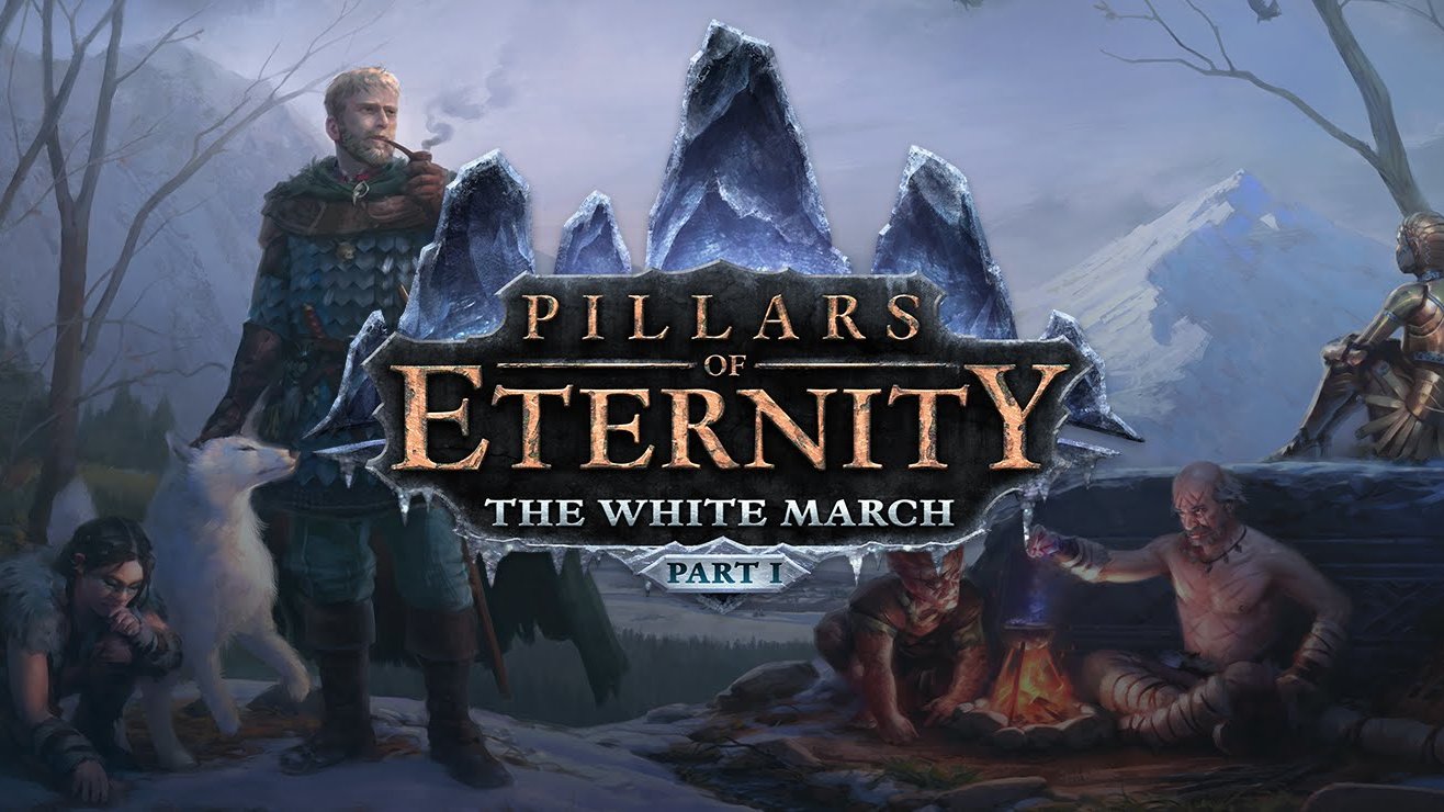 Pillars of Eternity - The White March Part I