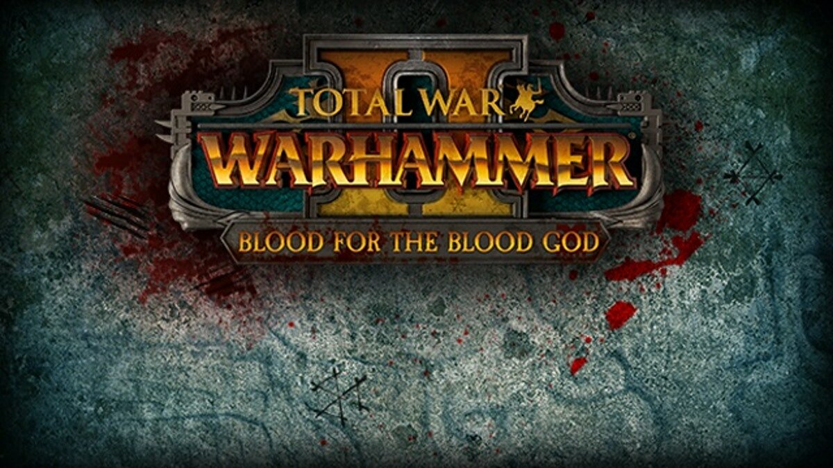 Total War: WARHAMMER II - Blood for the Blood God II