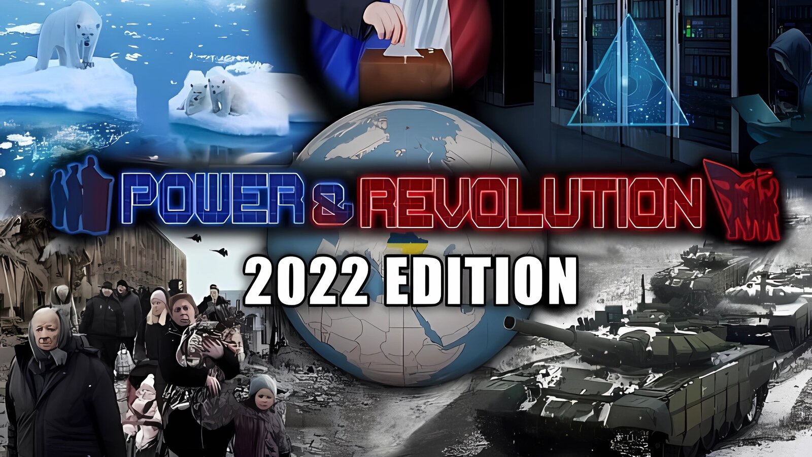 Power & Revolution - 2022 Edition
