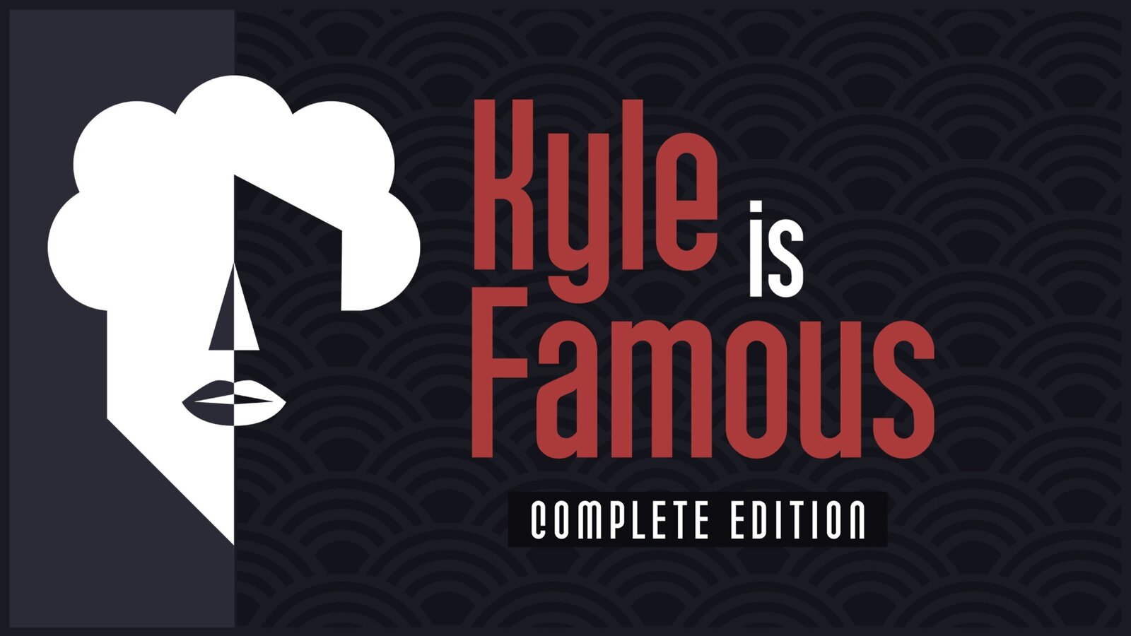 Kyle is Famous - Complete Edition