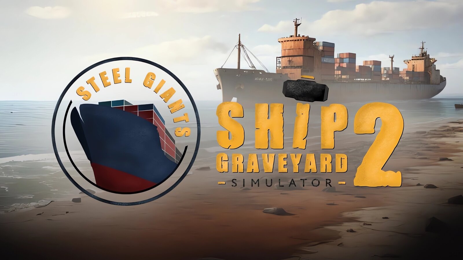 Ship Graveyard Simulator 2 - Steel Giants DLC