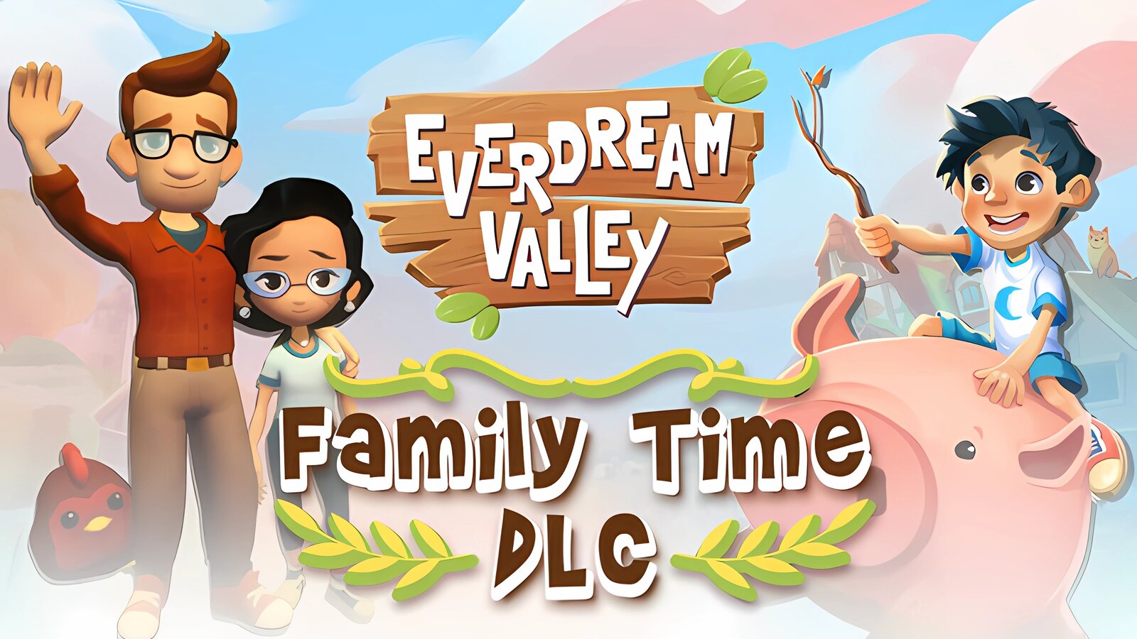 Everdream Valley: Family Time