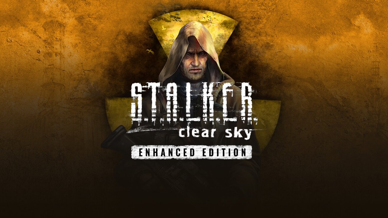 S.T.A.L.K.E.R.: Clear Sky - Enhanced Edition