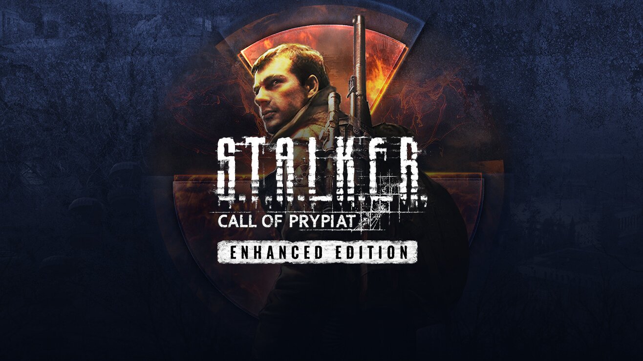 S.T.A.L.K.E.R.: Call of Prypiat - Enhanced Edition