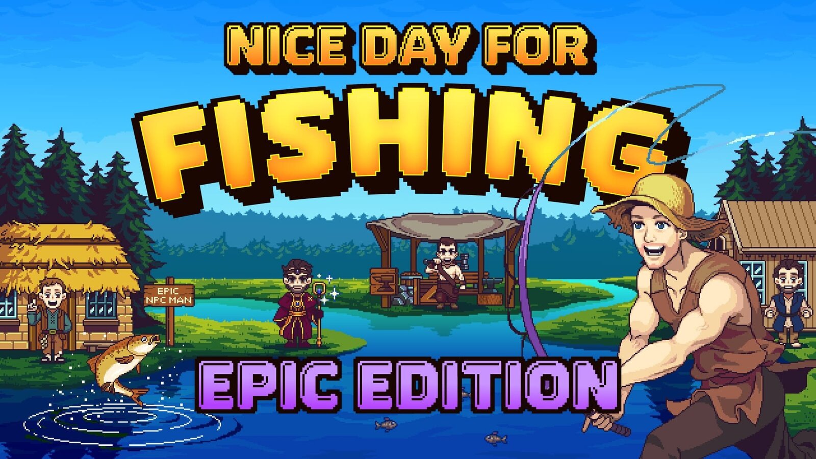 Nice Day for Fishing - Epic Edition