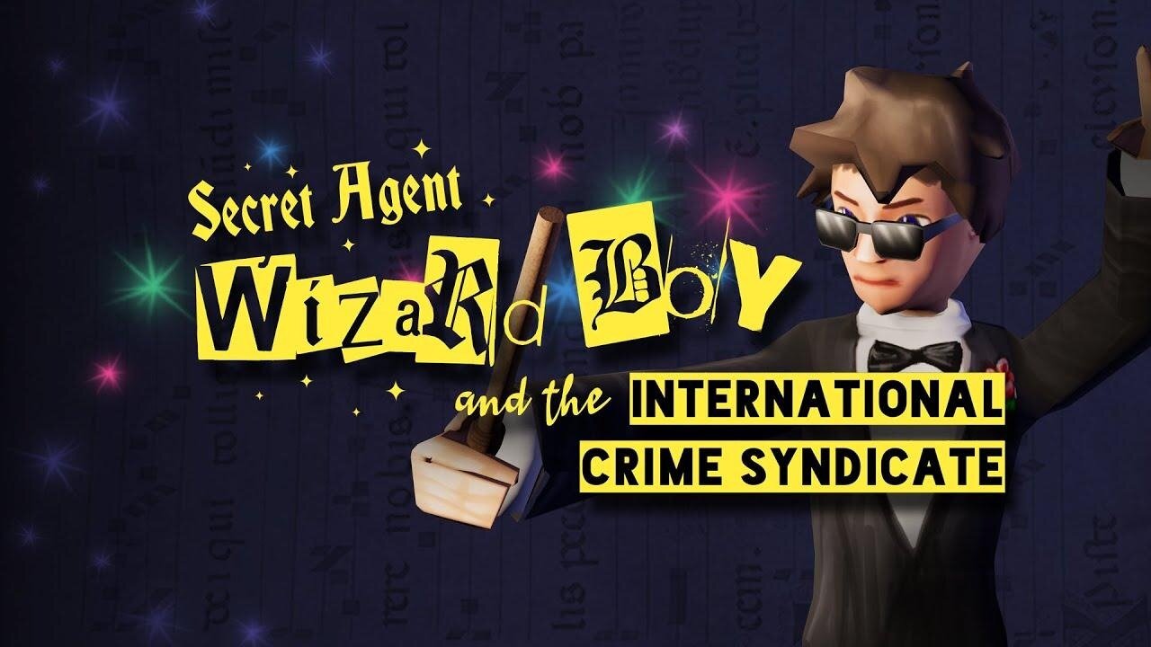 Secret Agent Wizard Boy and the International Crime Syndicate