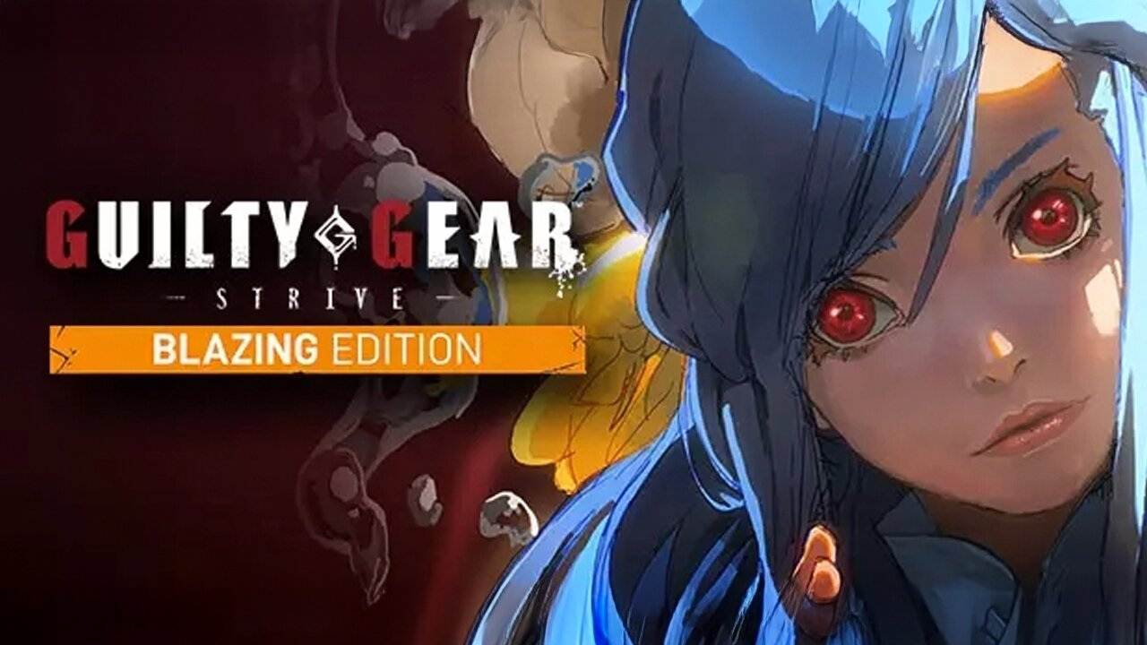 Guilty Gear -Strive- Blazing Edition