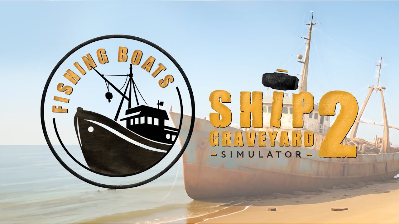 Ship Graveyard Simulator 2 - Fishing Boats DLC