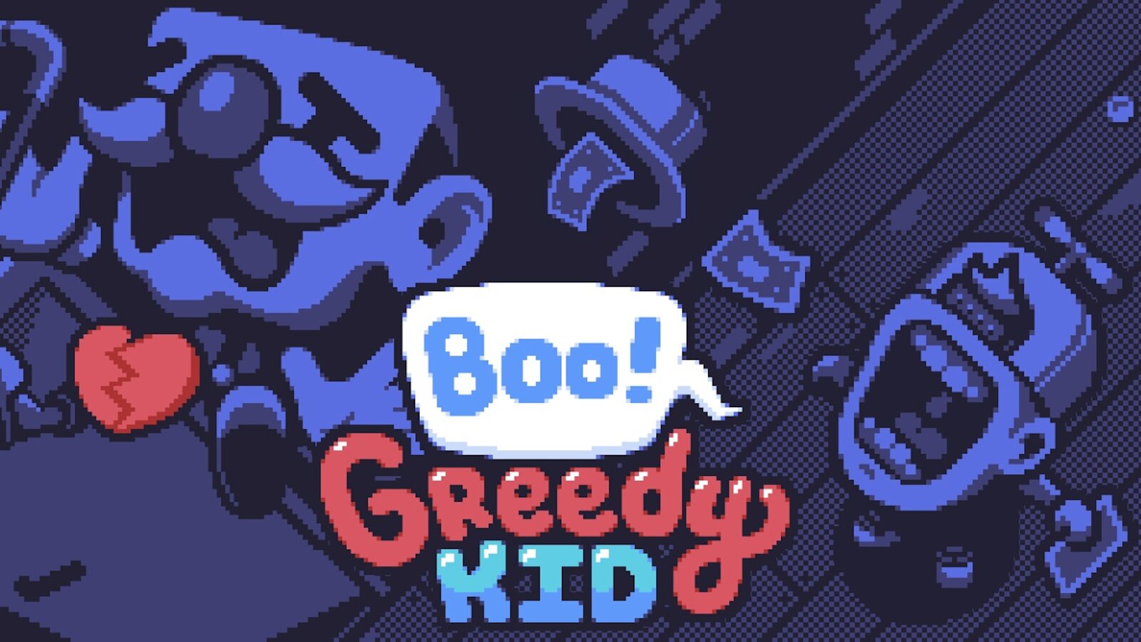 Boo! Greedy Kid