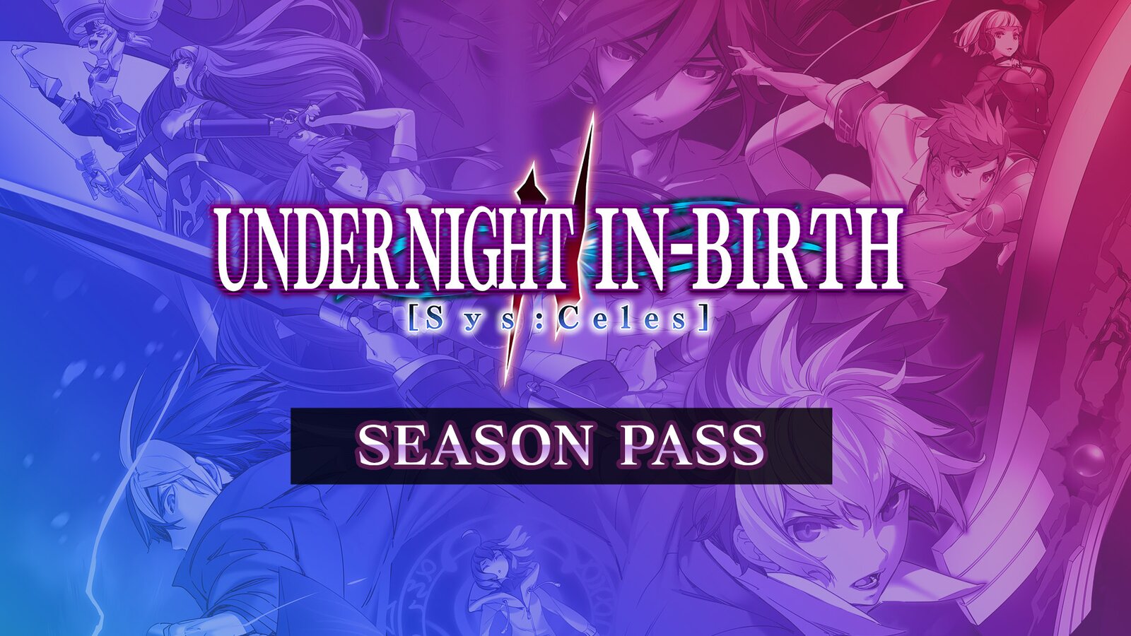 UNDER NIGHT IN-BIRTH II Sys:Celes - Season Pass