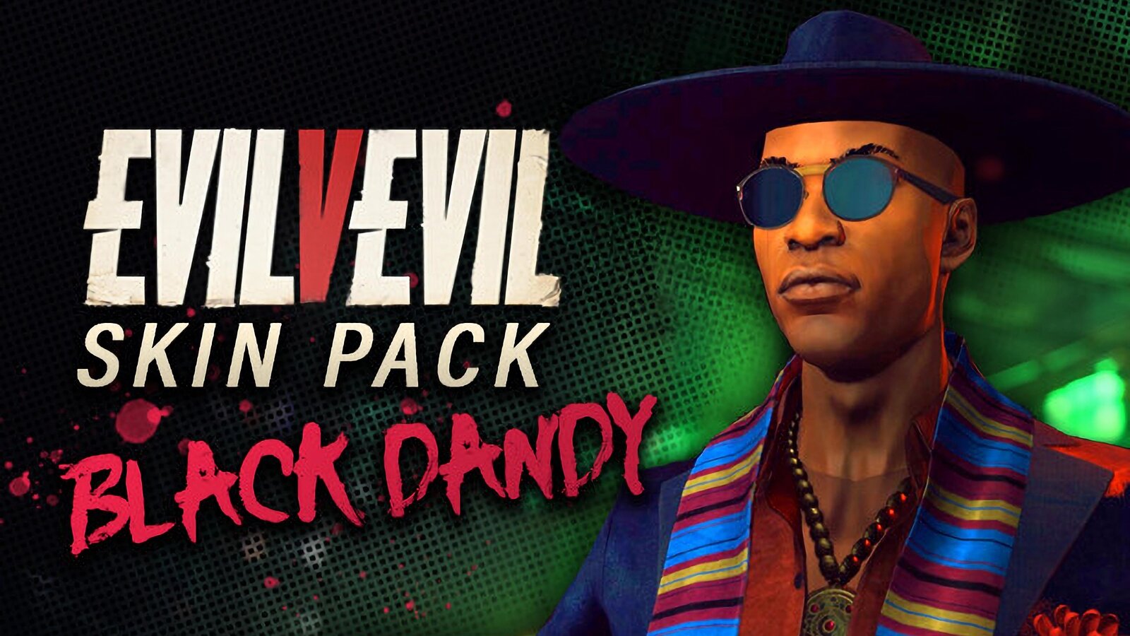 Evil V Evil - Black Dandy Mashaka DLC