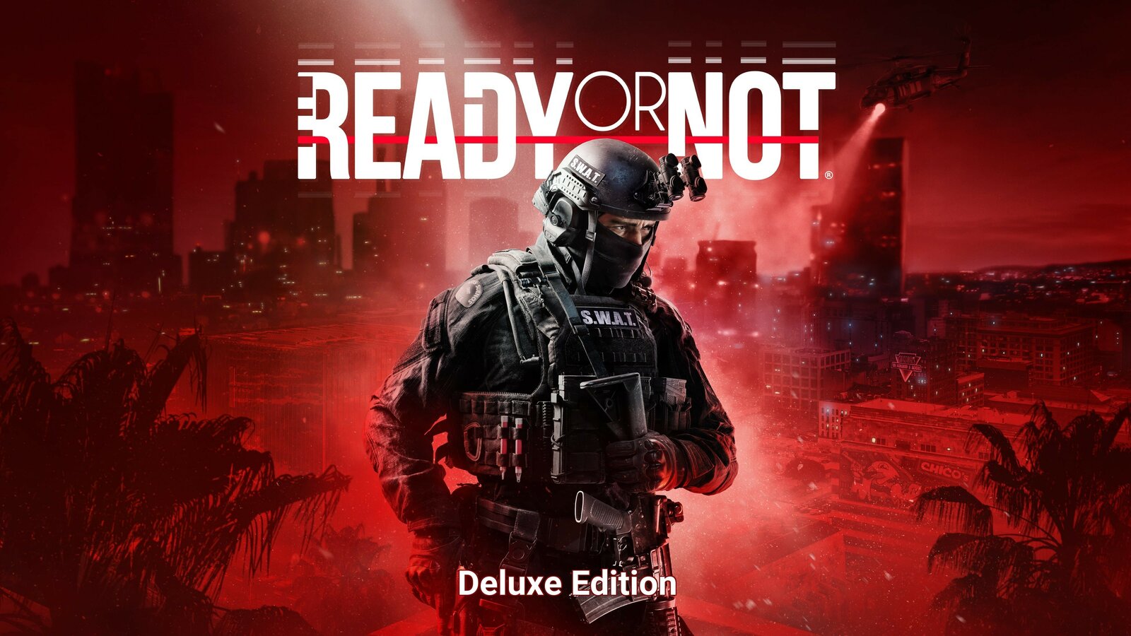 Ready or Not: Deluxe Edition