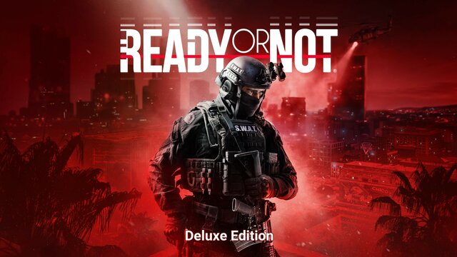 Ready or Not: Deluxe Edition