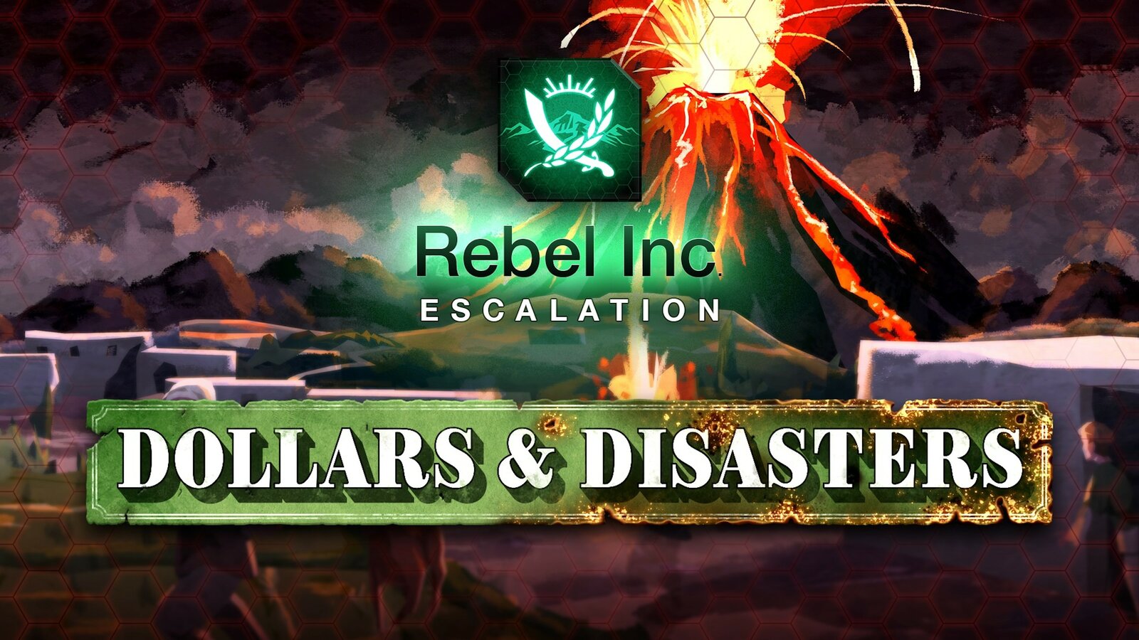 Rebel Inc: Escalation - Dollars & Disasters