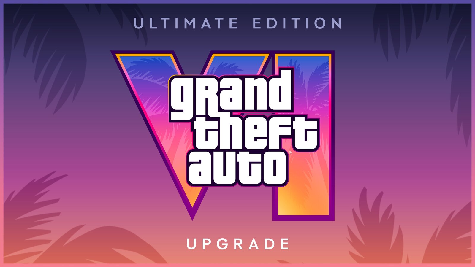 Grand Theft Auto VI - Ultimate Edition Upgrade