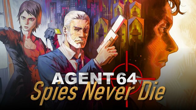 Agent 64: Spies Never Die