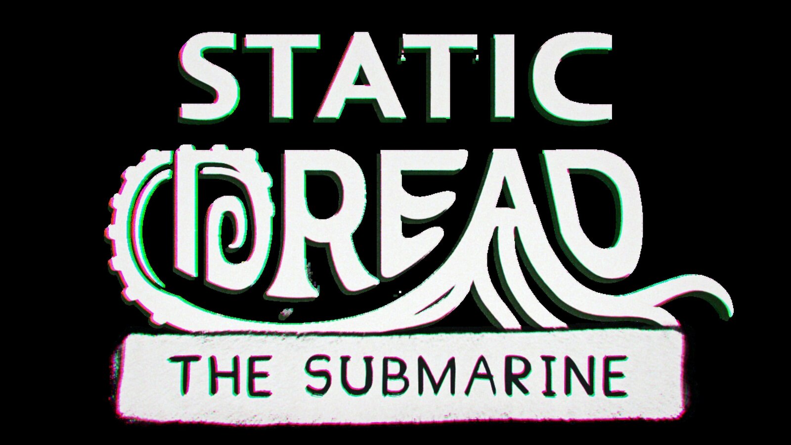 Static Dread: The Submarine