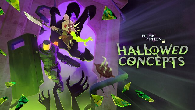 Risk of Rain 2: Hallowed Concepts